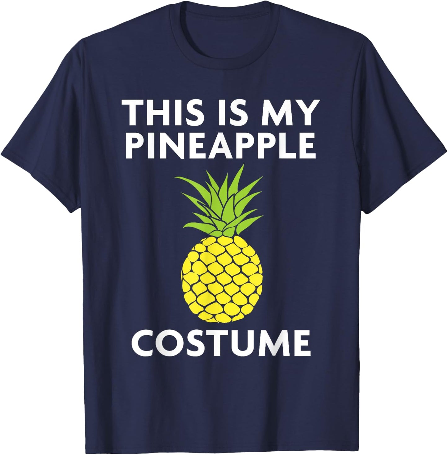 This Is My Pineapple Costume Shirt for Halloween T-Shirt - T-Shirt | Navy