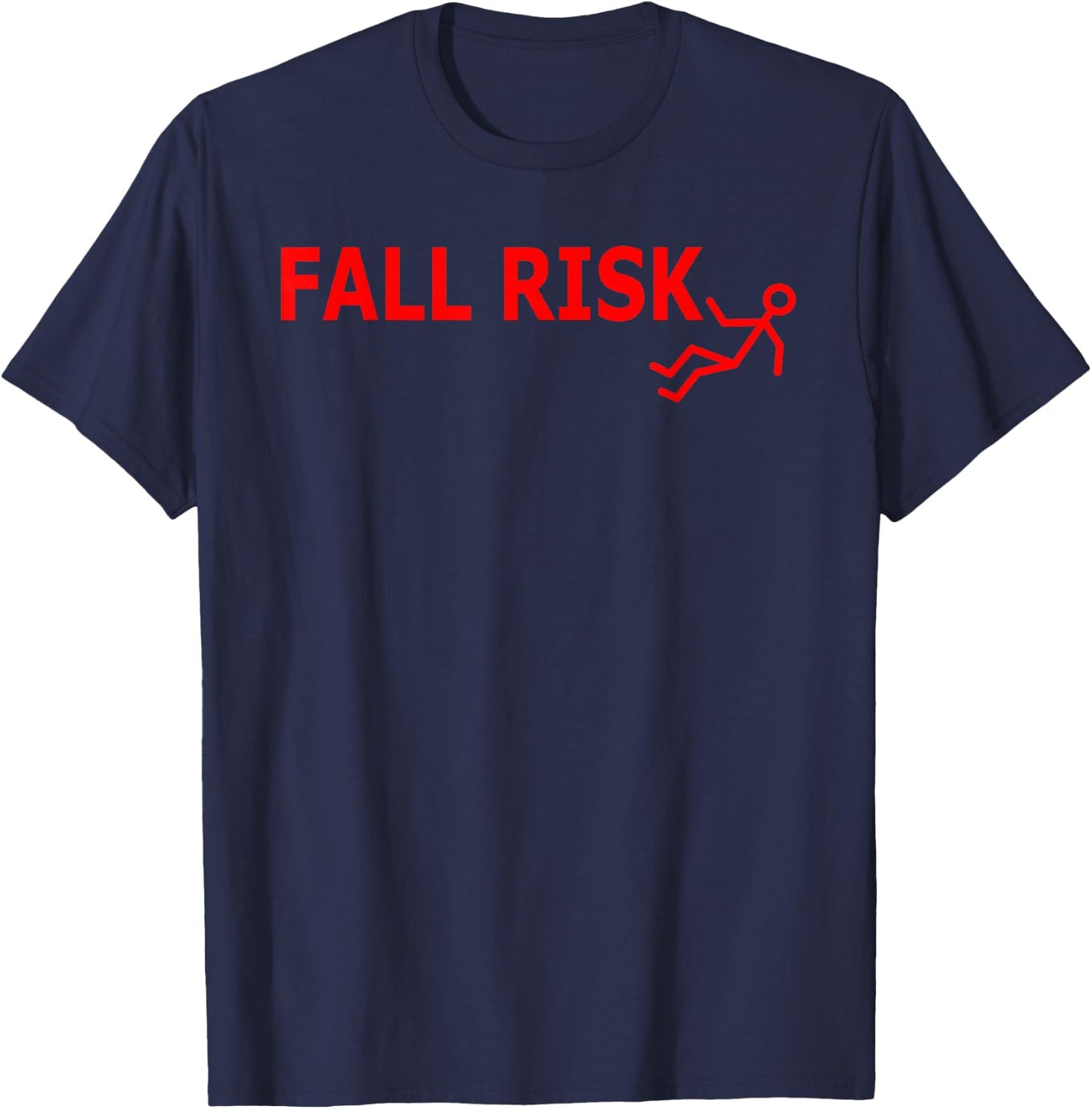 Fall Risk Shirt T-Shirt - T-Shirt | Navy