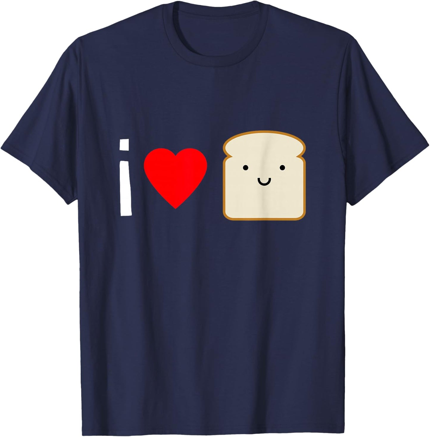 Adorable I Love Bread Shirt - Kawaii Bread Lover Gift T-Shirt - T-Shirt | Navy