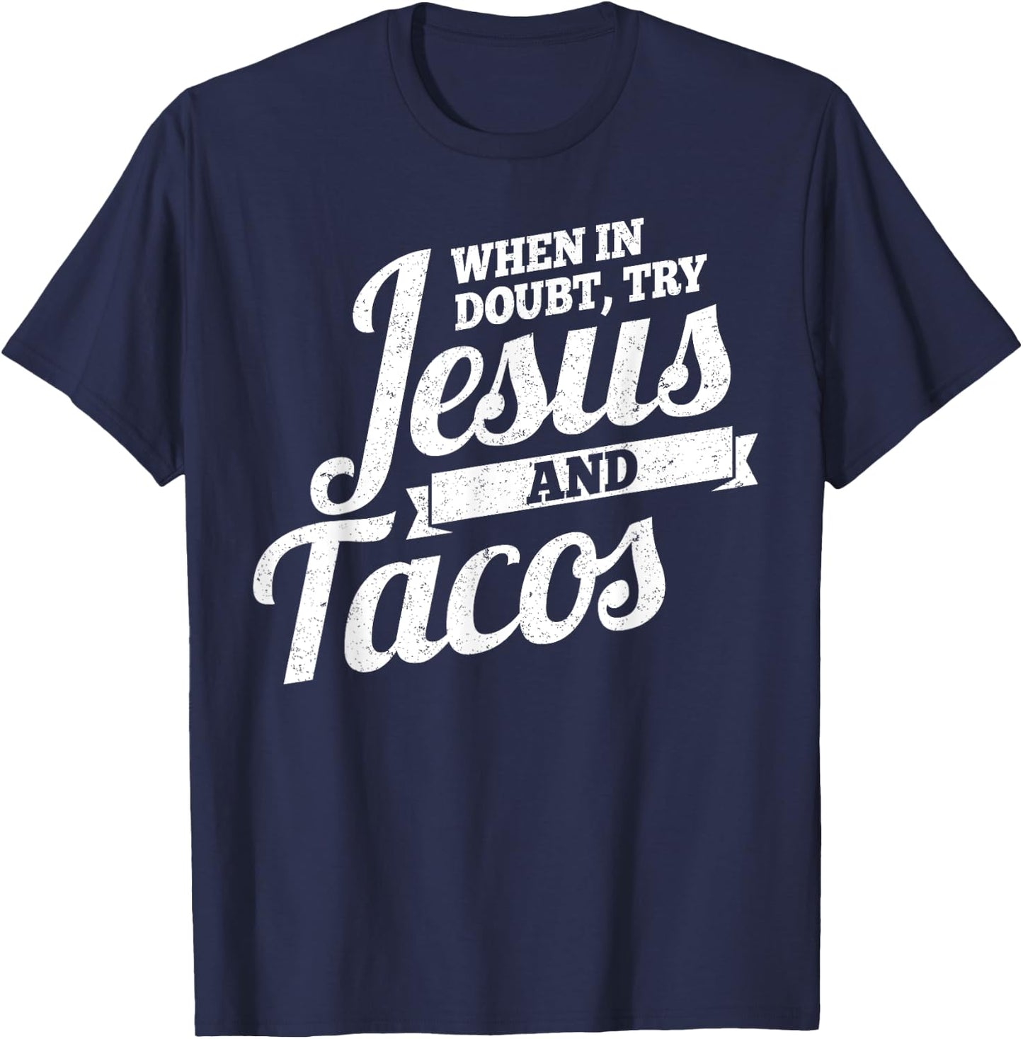 Jesus and Tacos , Funny Cinco de Mayo , Taco T-Shirt - T-Shirt | Navy