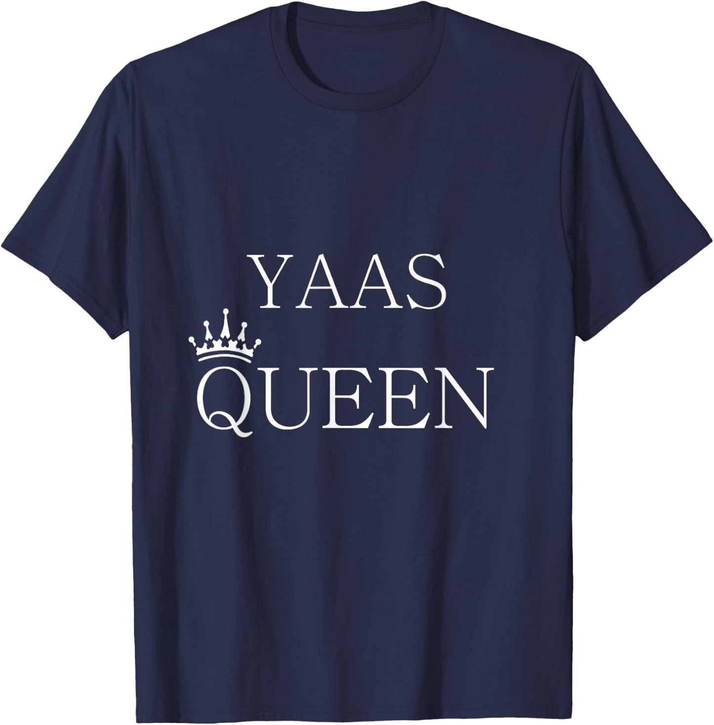 Yas Queen Shirt, Queen , Yas Queen T-Shirt - T-Shirt | Navy