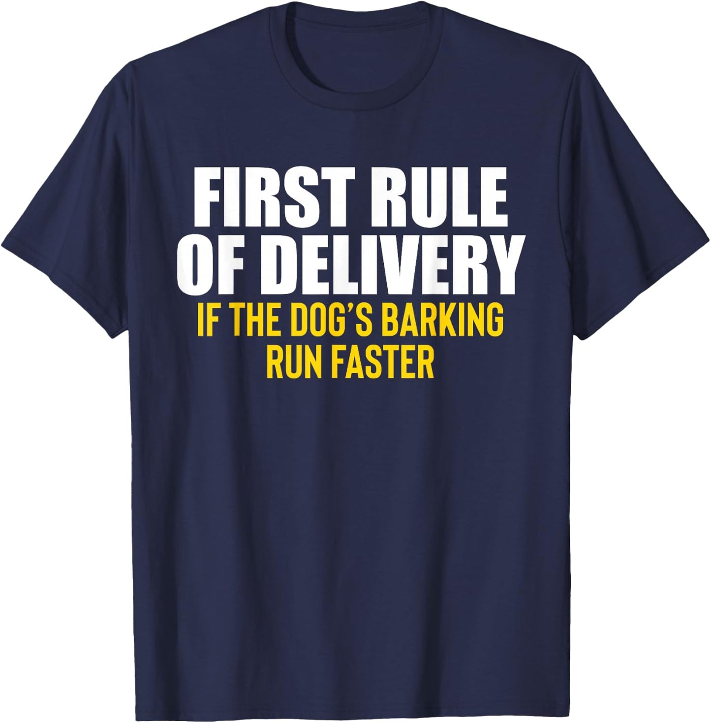 First Rule Of Delivery Delivery Driver Service T-Shirt - T-Shirt | Navy