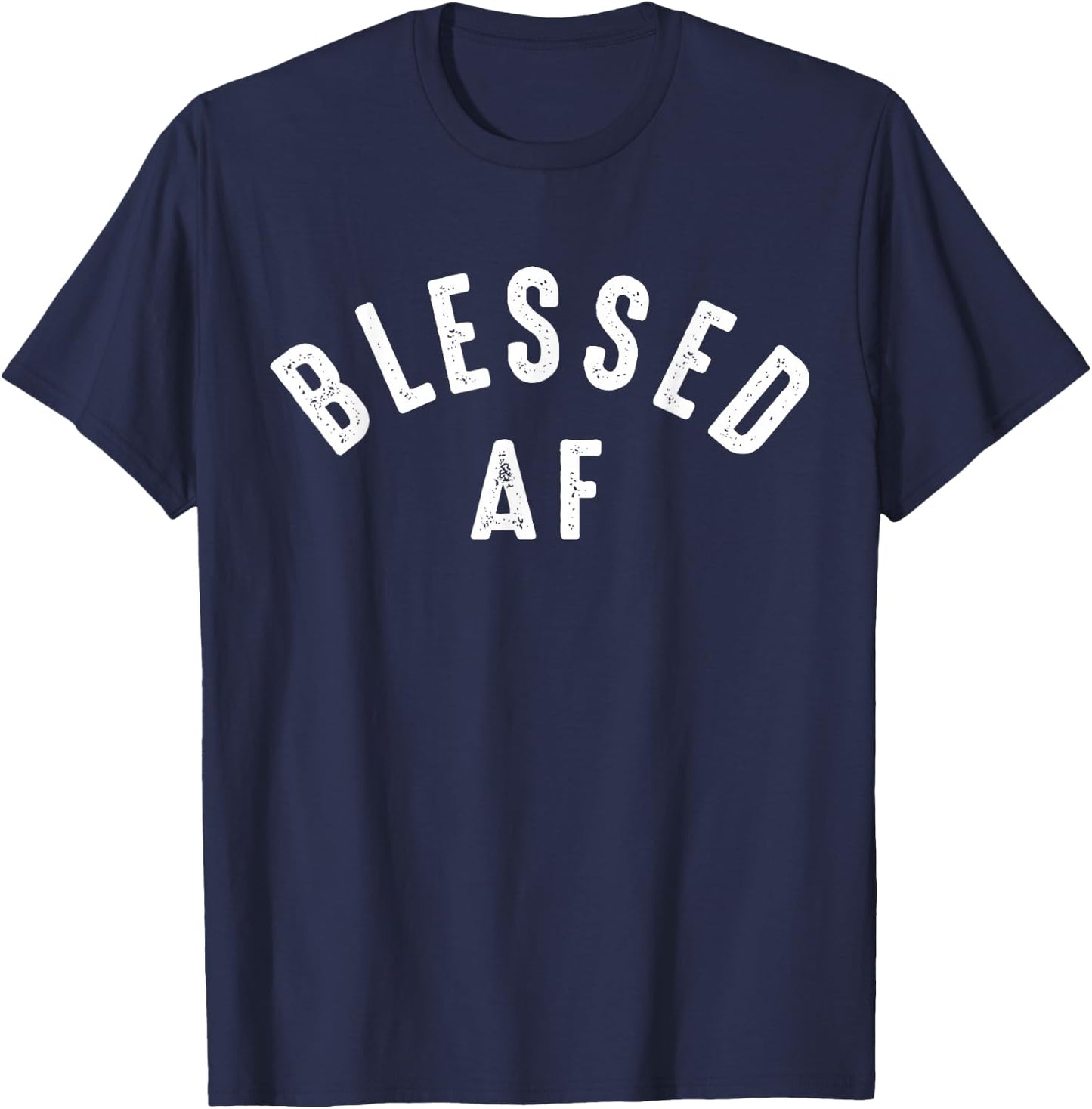 Blessed AF T-Shirt - T-Shirt | Navy