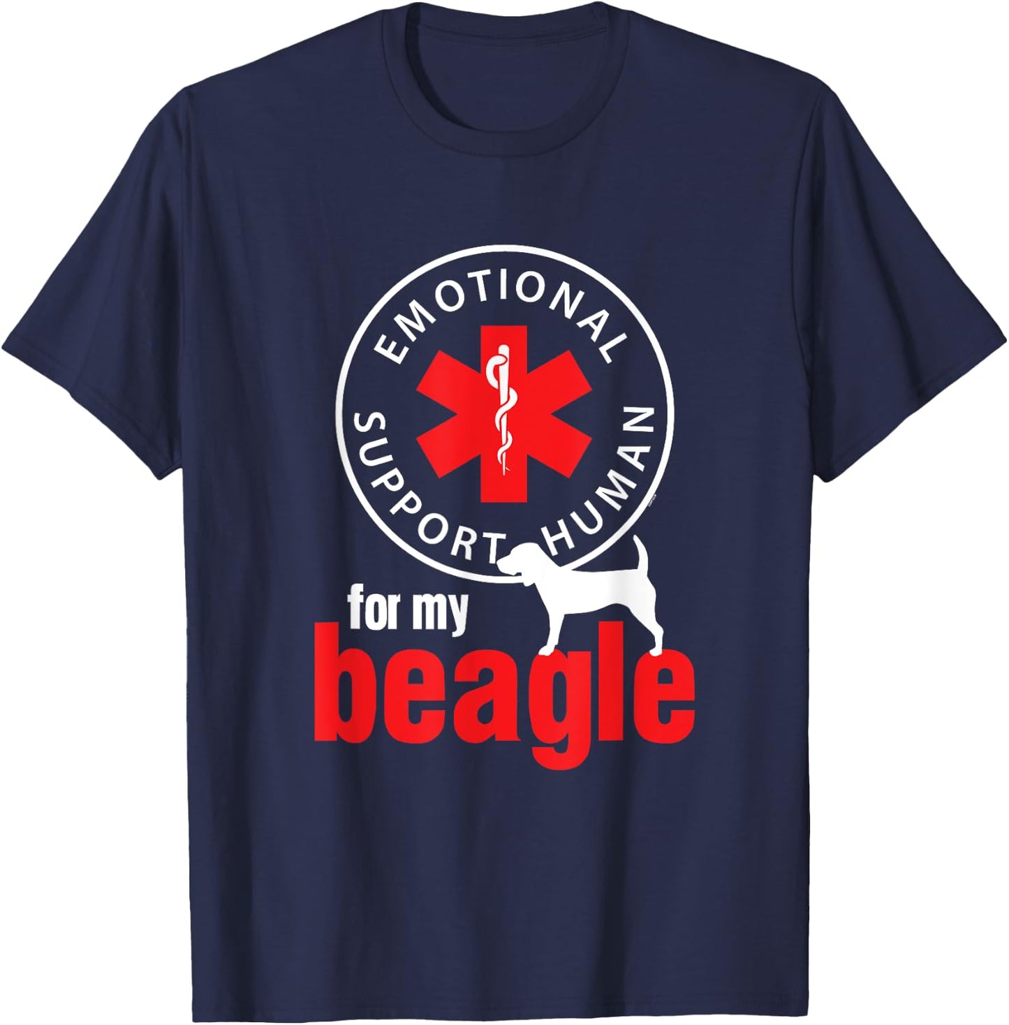Emotional Support Human for my Beagle - Dog Lover Shirt T-Shirt - T-Shirt | Navy