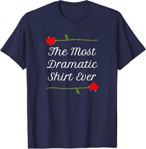 The Most Dramatic Shirt Ever | Final Roses Viewing Party T-Shirt - T-Shirt | Navy