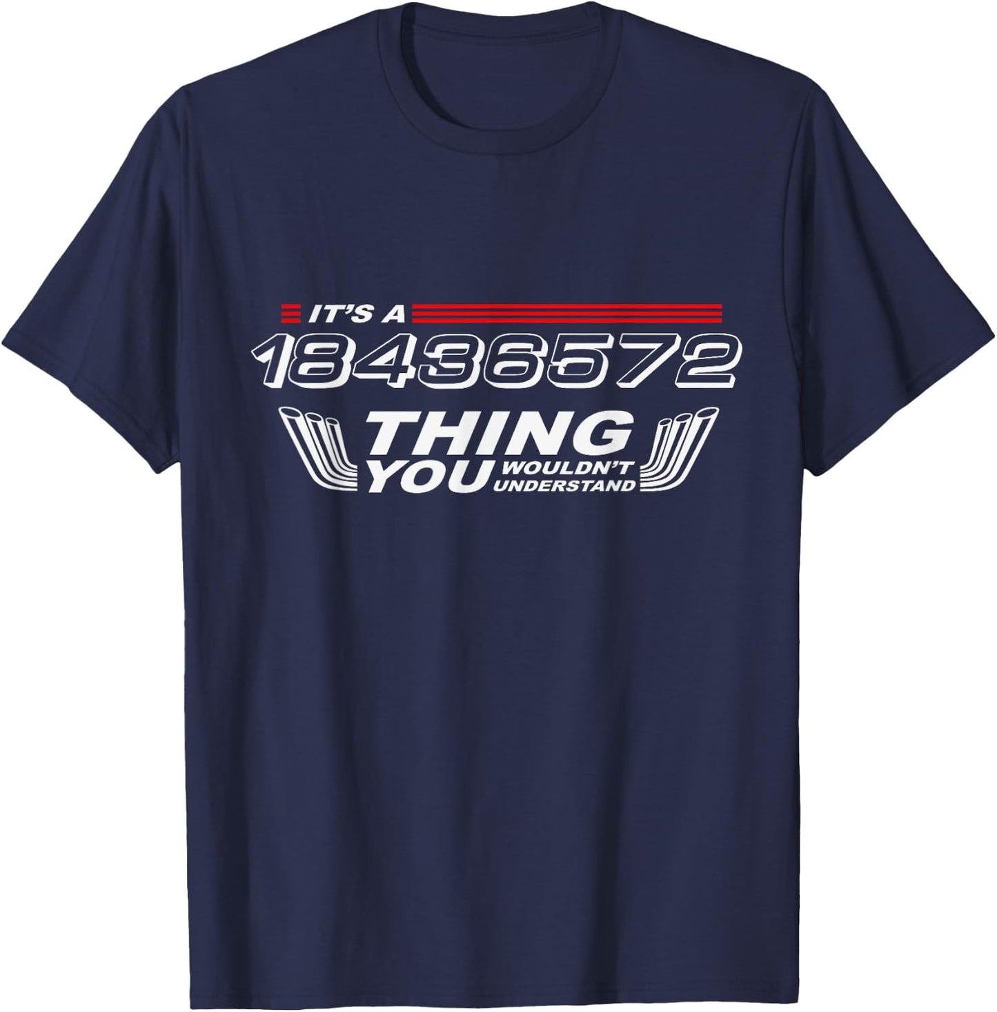 It's a 18436572 Thing You Wouldn't Understand Funny V8 T-Shirt - T-Shirt | Navy