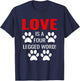 Love Is A Four Legged Word Love Your Pet Day QuotesTShirt T-Shirt - T-Shirt | Navy
