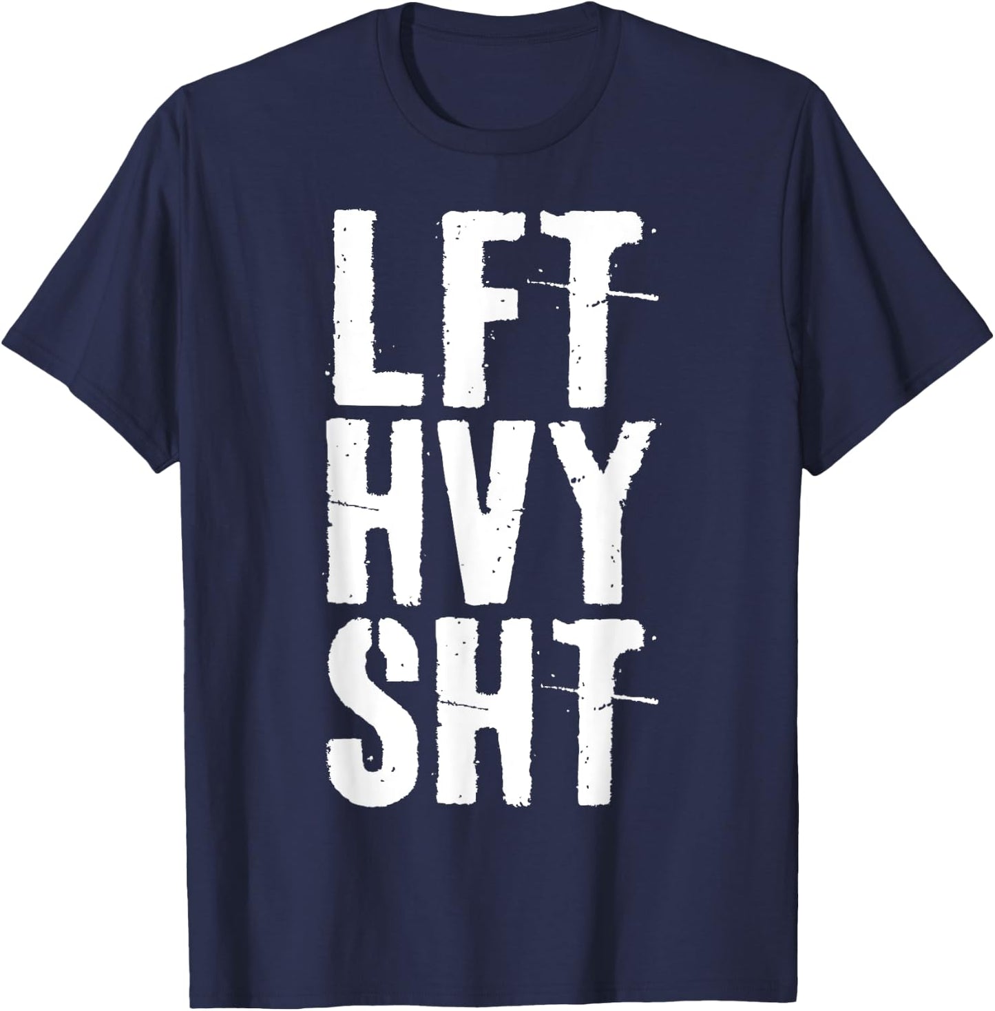 Lft Hvy Sht Gym Workout Shirt T-Shirt - T-Shirt | Navy