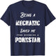 Funny Being A Mechanic Saved Me From Becoming a Pornstar T-Shirt - T-Shirt | Navy