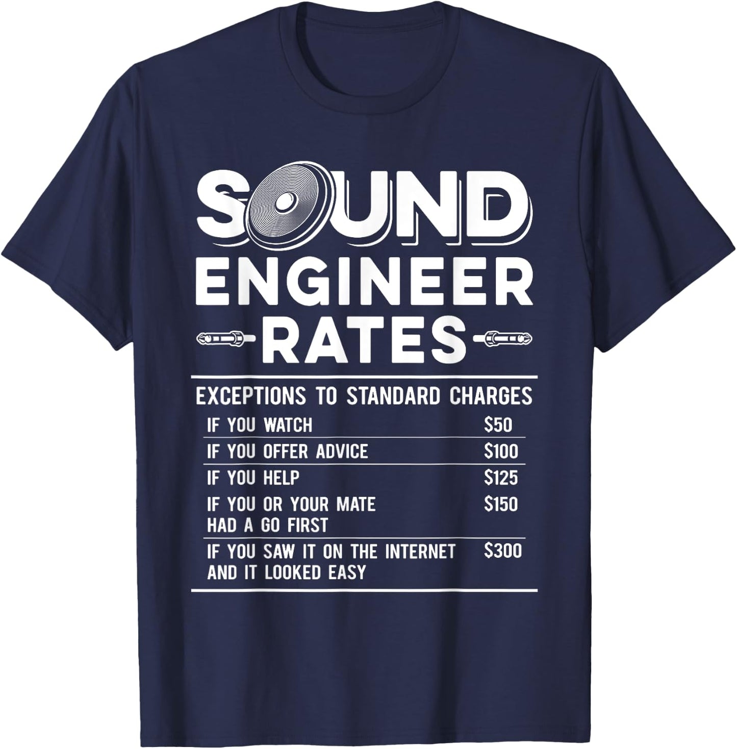 Studio Audio Engineer Rates Funny Sound Guy Tech T-Shirt - T-Shirt | Navy