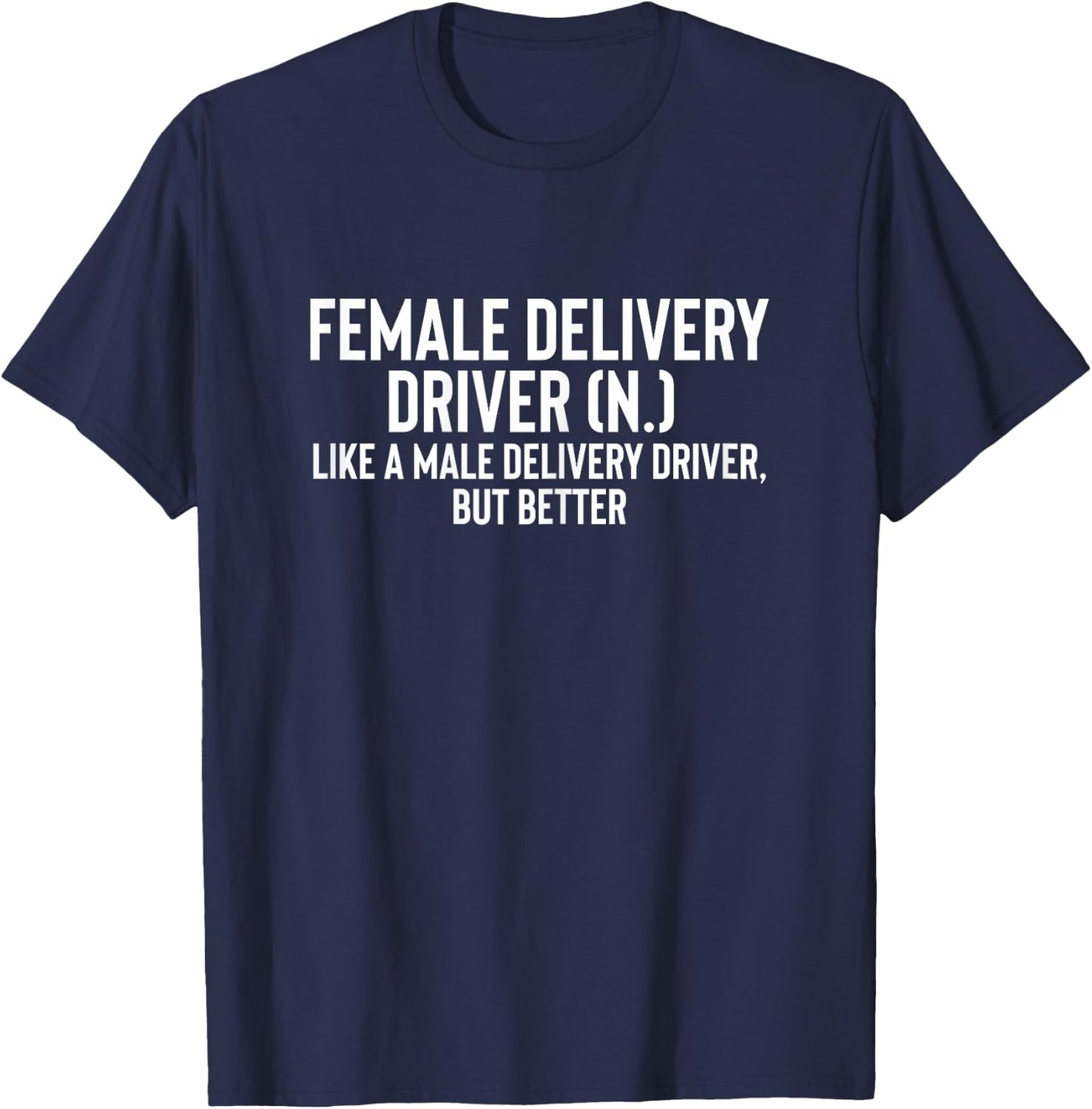 Female Delivery Driver Service Definition T-Shirt - T-Shirt | Navy