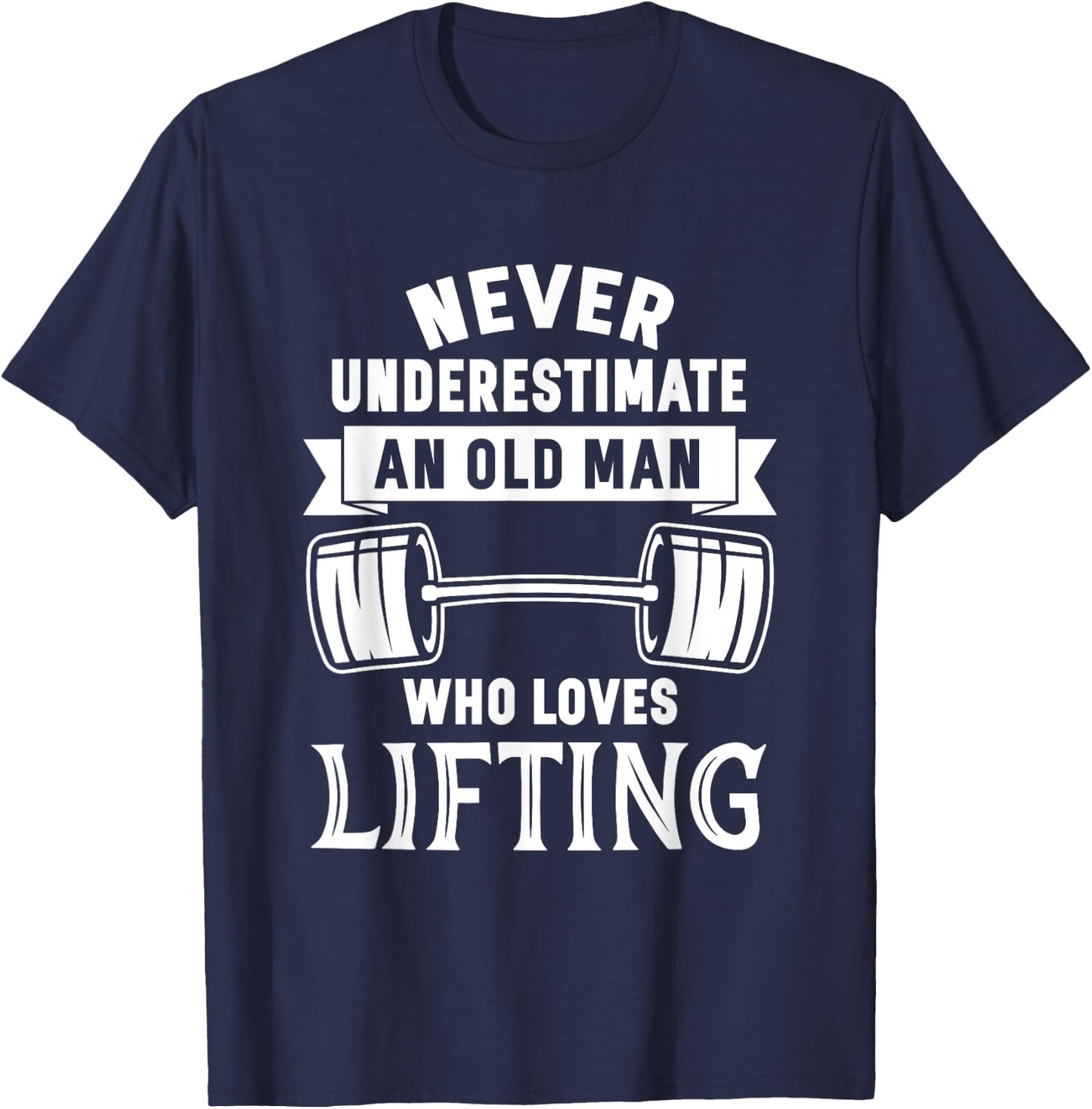 Old Man Weightlifting Funny Birthday Workout Gym T-Shirt - T-Shirt | Navy