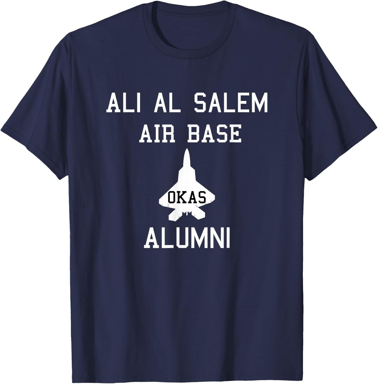 Ali Al Salem Alumni OKAS Kuwait Air Base Military Gift T-Shirt - T-Shirt | Navy