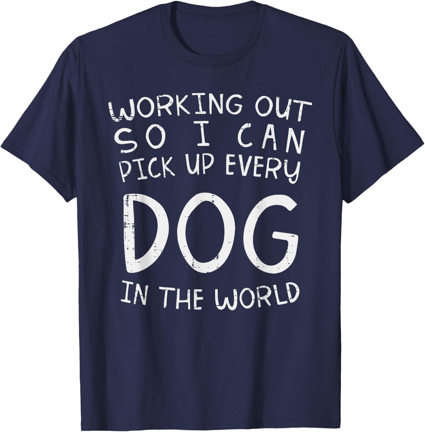 BoredKoalas Working Out Pick Up Every Dog Funny Gym Workout Fitness T-Shirt - T-Shirt | Navy
