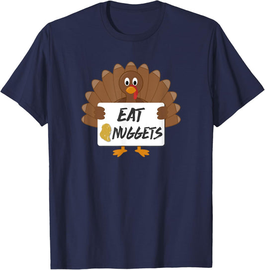 Funny Happy Thanksgiving | Eat Nuggets Not Turkey T-Shirt - T-Shirt | Navy