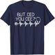 But Did You Die for An Awesome Nurse T-Shirt - T-Shirt | Navy
