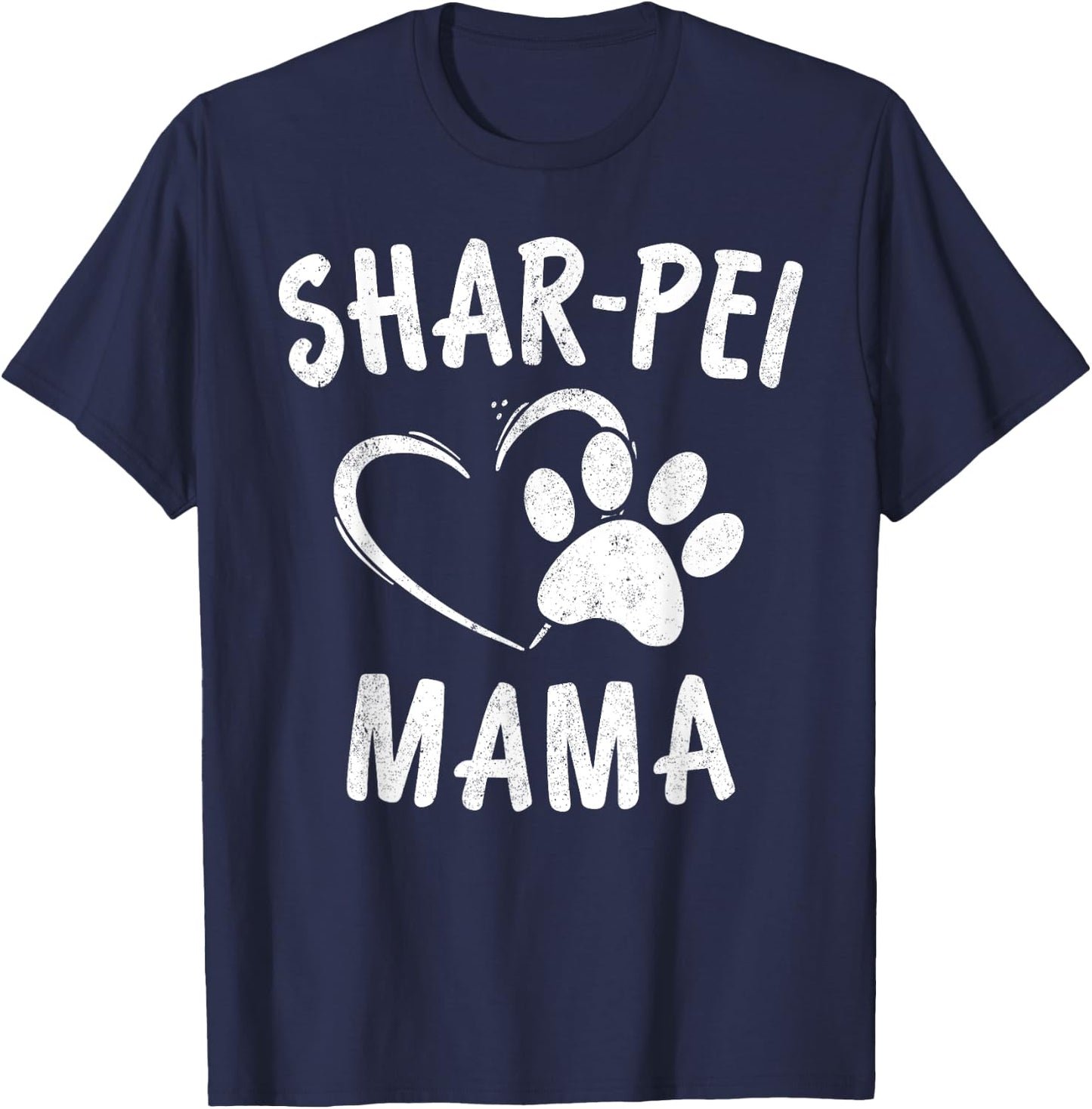 Fun Shar Pei Mama Gift Pet Lover Apparel Dog Shar-Peis Mom T-Shirt - T-Shirt | Navy