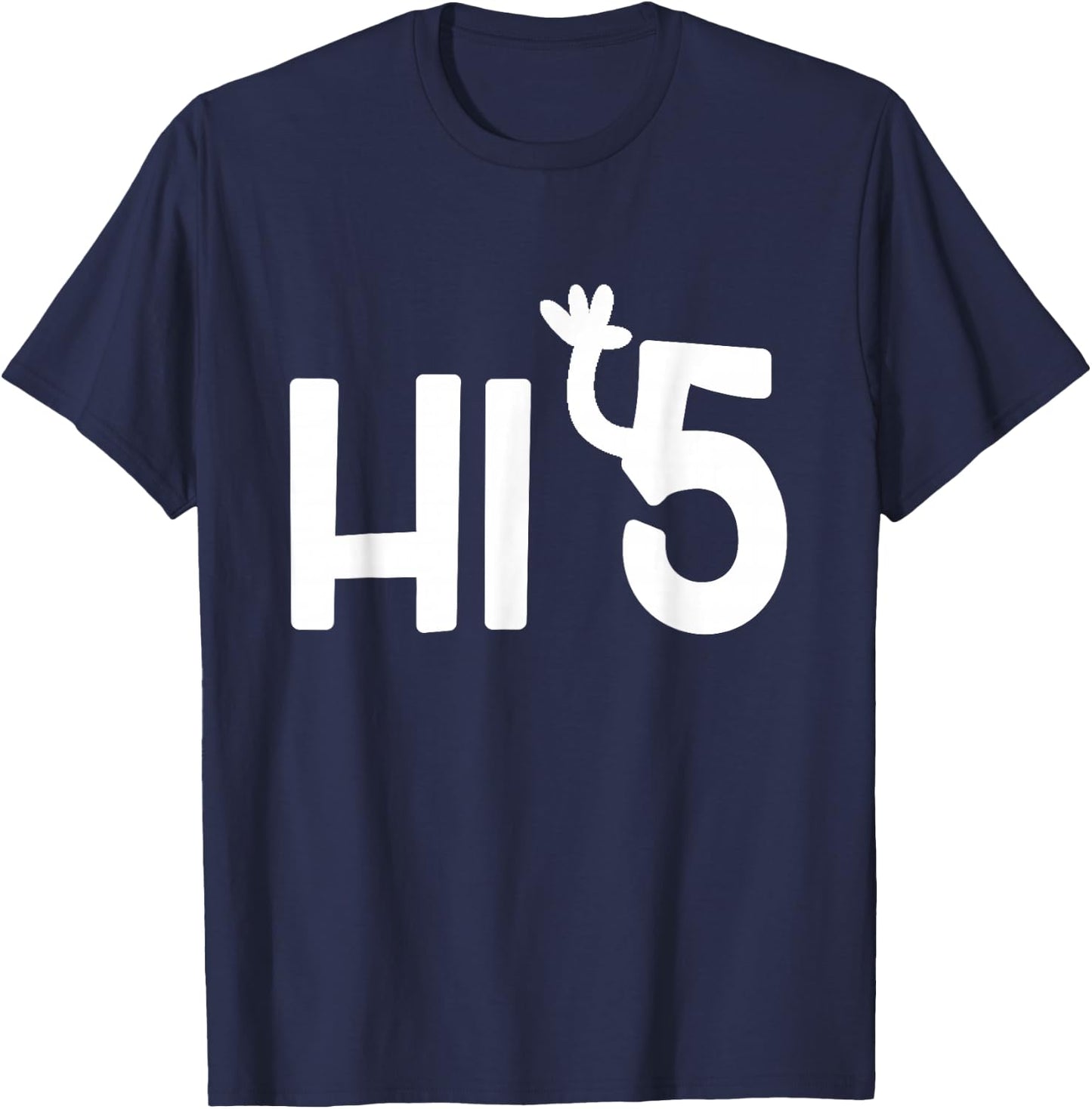 Funny, Hi 5 (High Five) Pun . Sarcastic Joke T-Shirt - T-Shirt | Navy