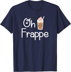 Frappe Humor Pun Coffee Lover Gift T-Shirt - T-Shirt | Navy