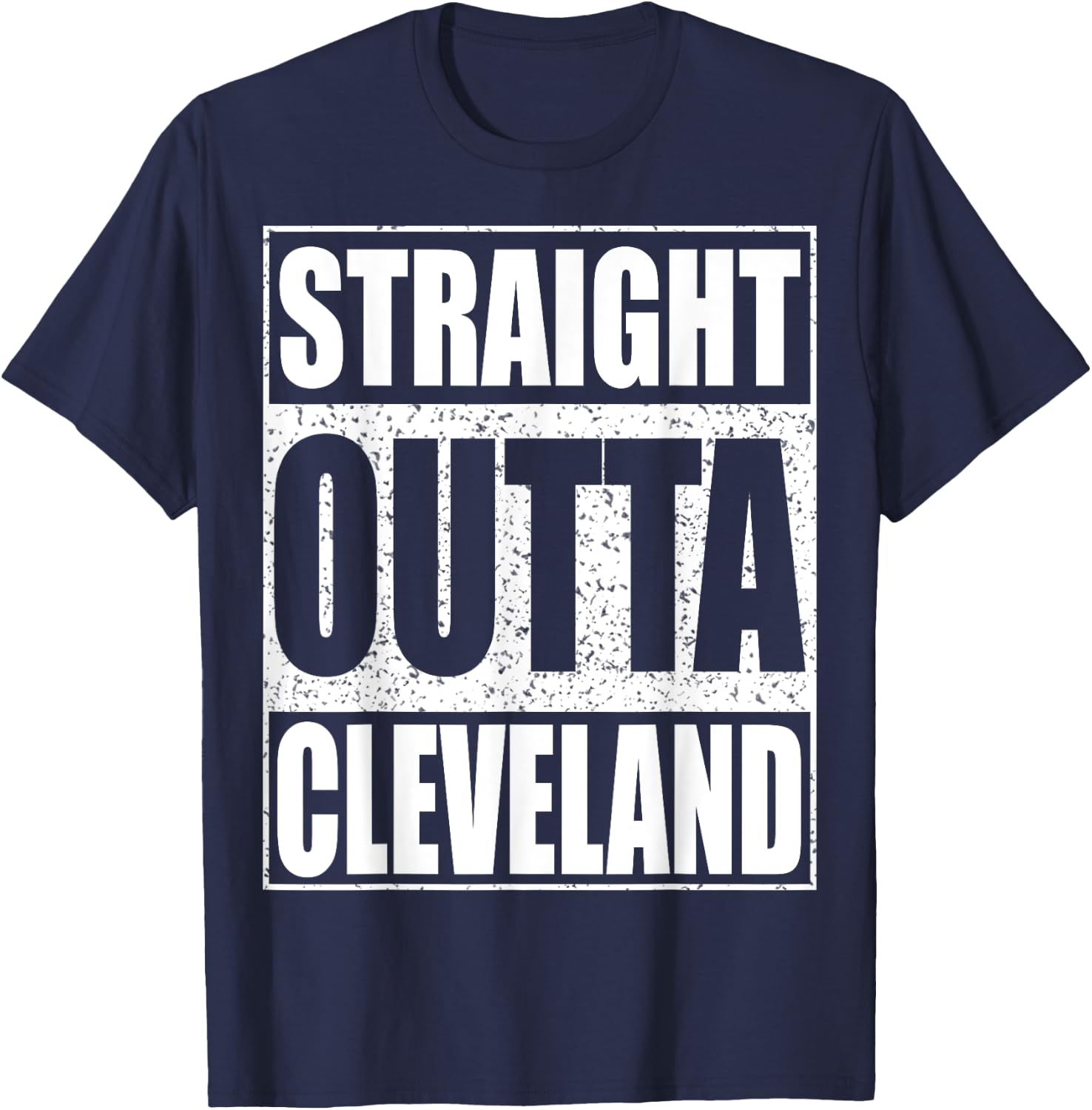 Straight Outta Cleveland Ohio Gift Shirt T-Shirt - T-Shirt | Navy