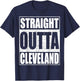 Straight Outta Cleveland Ohio Gift Shirt T-Shirt - T-Shirt | Navy