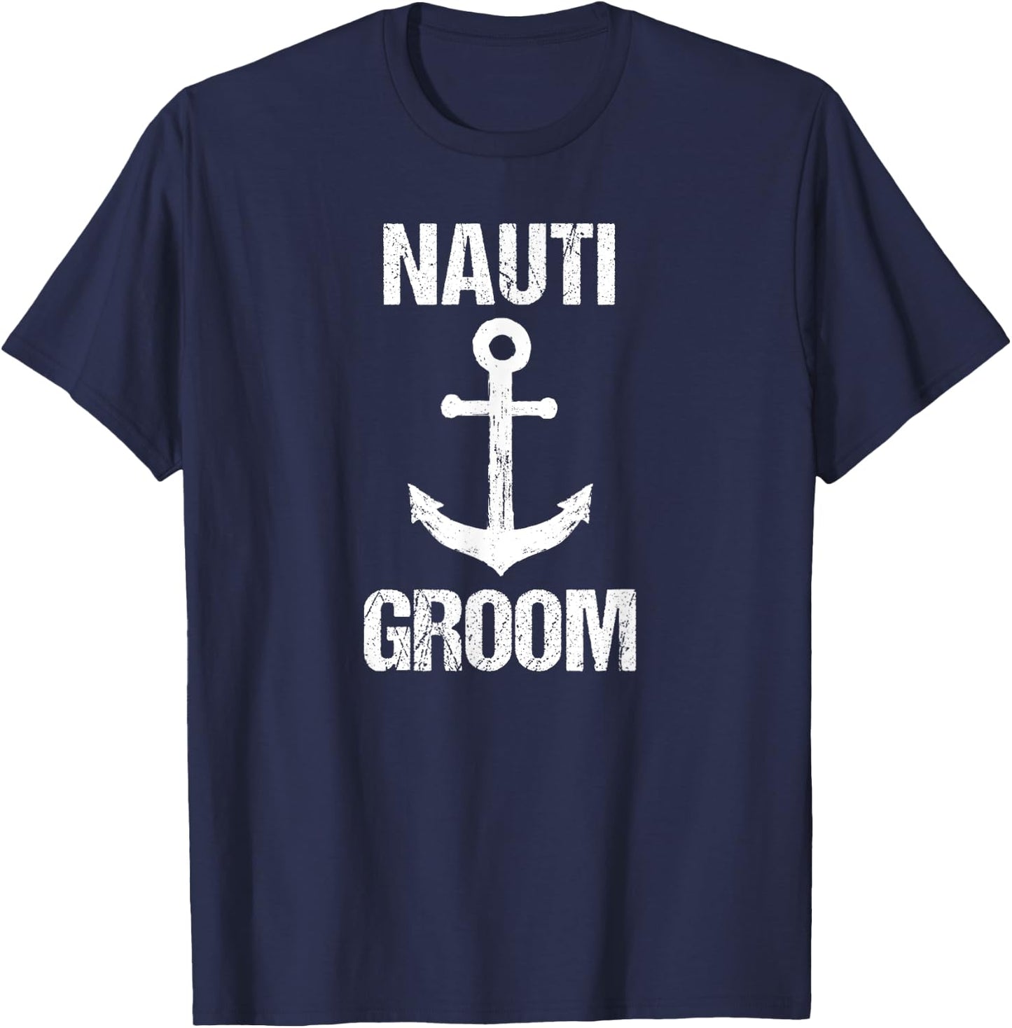 Nauti Groom Boaters Wedding Gift Wedding Cruise T-Shirt - T-Shirt | Navy