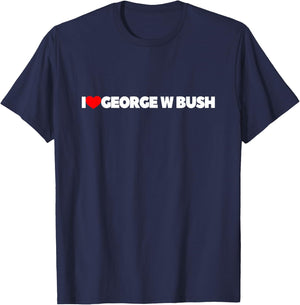 I Love George W Bush T-Shirt - T-Shirt | Navy