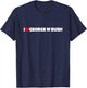 I Love George W Bush T-Shirt - T-Shirt | Navy