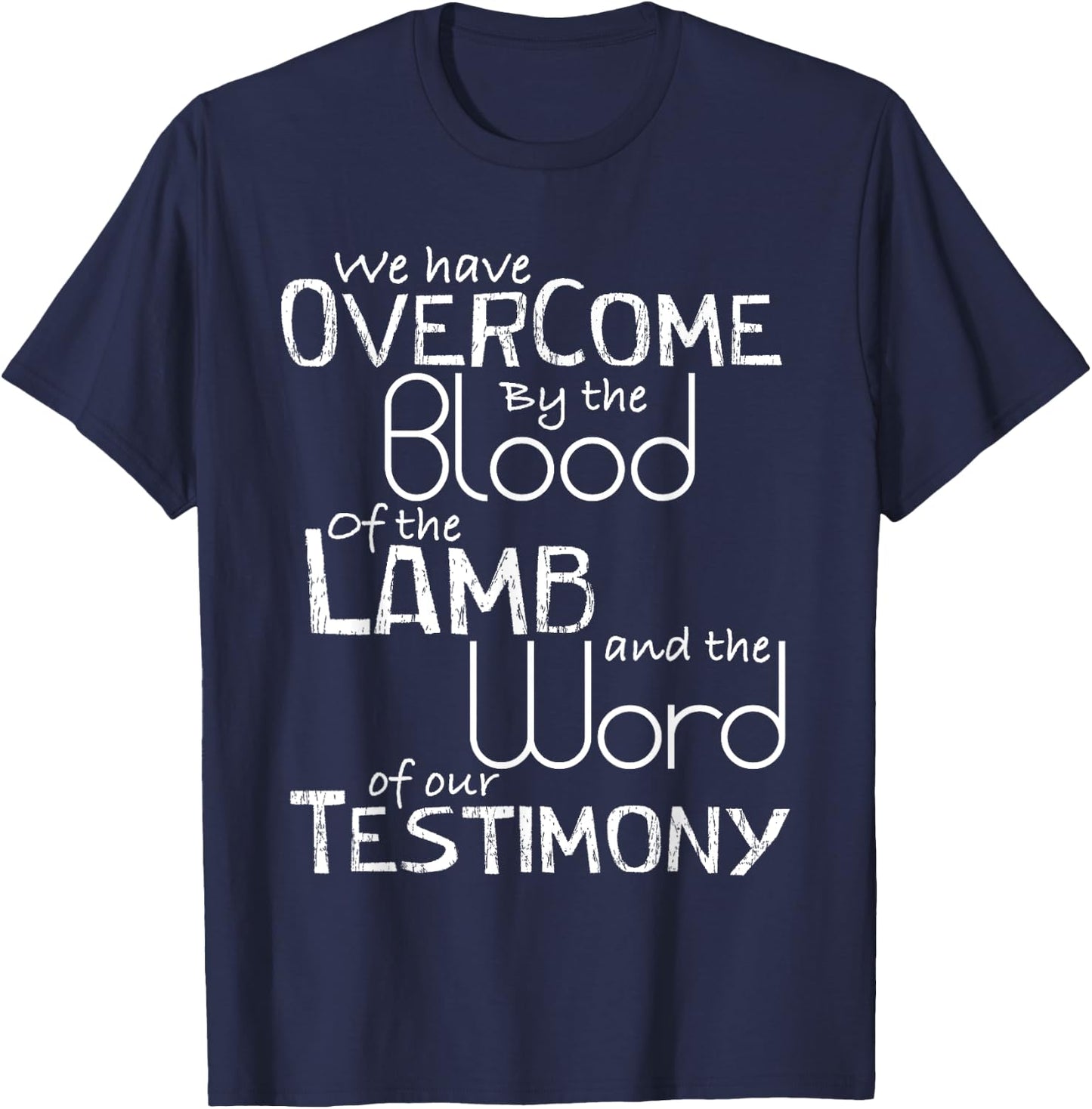 We have Overcome by the Blood of the Lamb Christian T-Shirt - T-Shirt | Navy