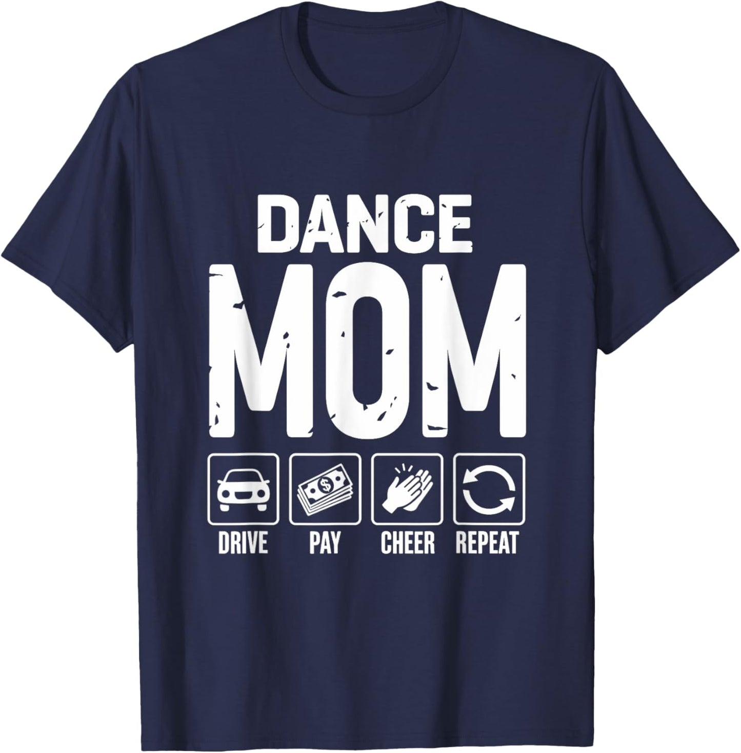 Dance Mom Drive Pay Cheer Mom Of A Dancer T-Shirt - T-Shirt | Navy
