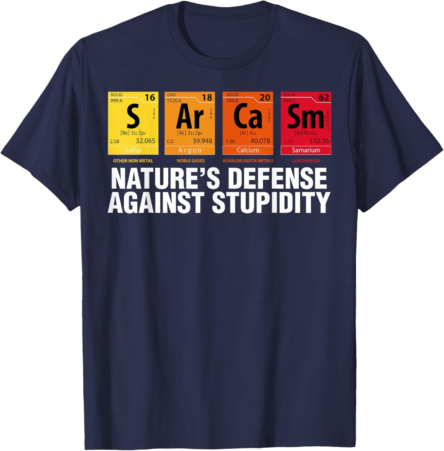 Sarcasm Natures Defense Against Stupidity Elements Blocks T-Shirt - T-Shirt | Navy