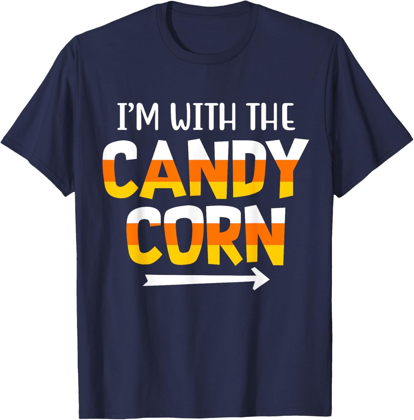 Funny I'm With Candy Corn Halloween matching Couples T-Shirt - T-Shirt | Navy