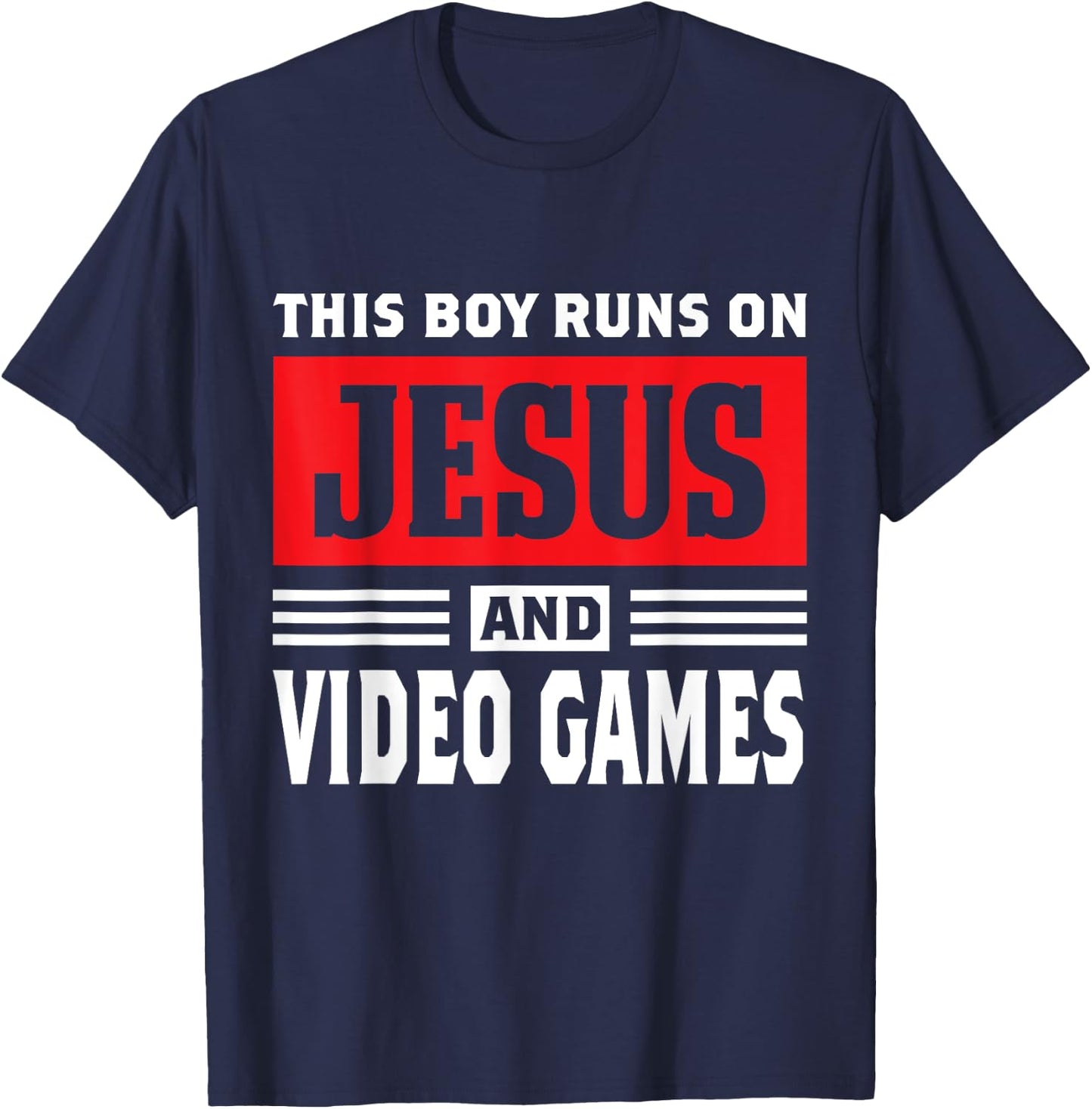This Boy Runs On Jesus And Video Games Christian Gift T-Shirt - T-Shirt | Navy