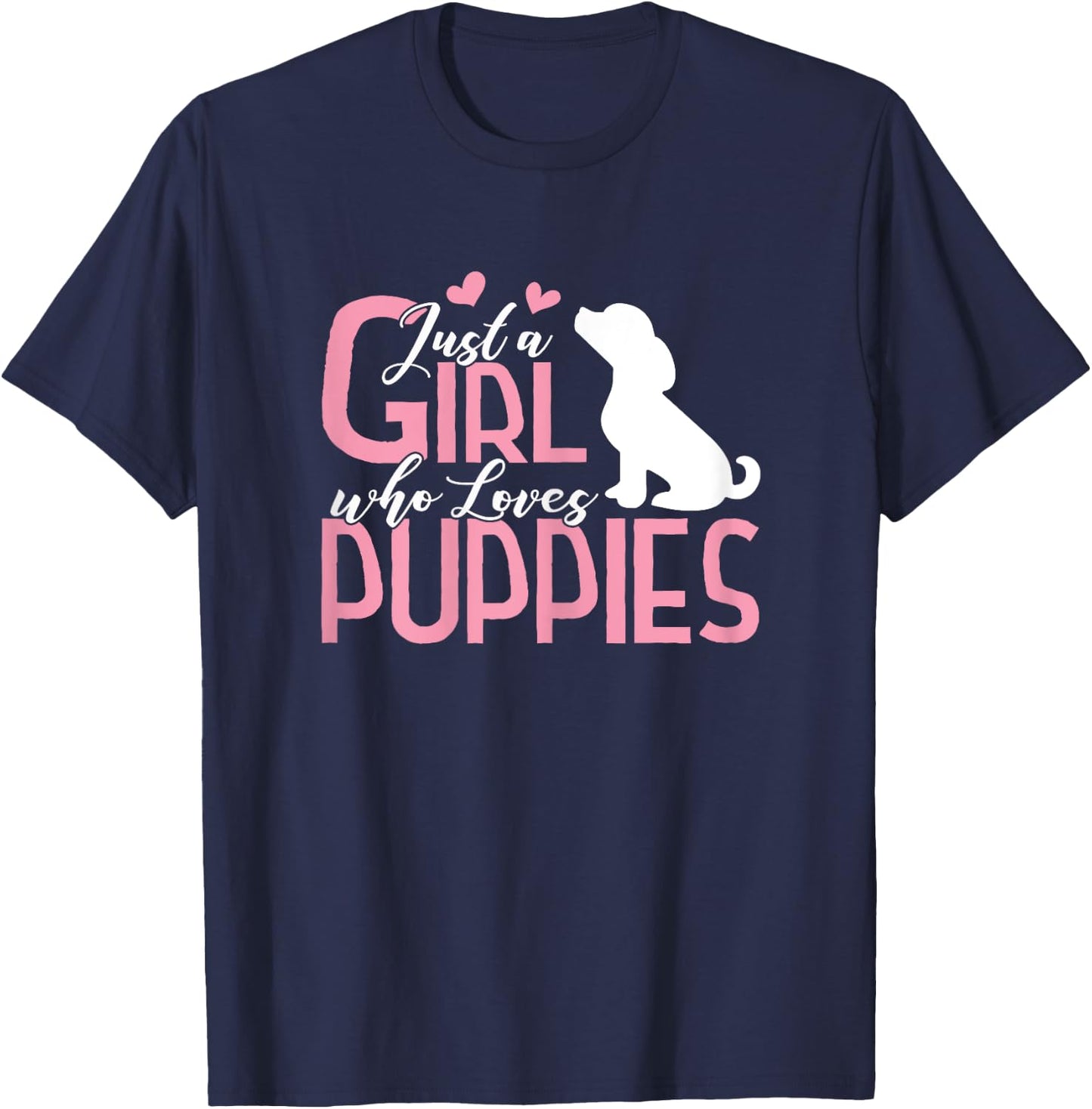 Just a Girl who Loves Puppies Shirt Puppy Dog Lover Gift T-Shirt - T-Shirt | Navy