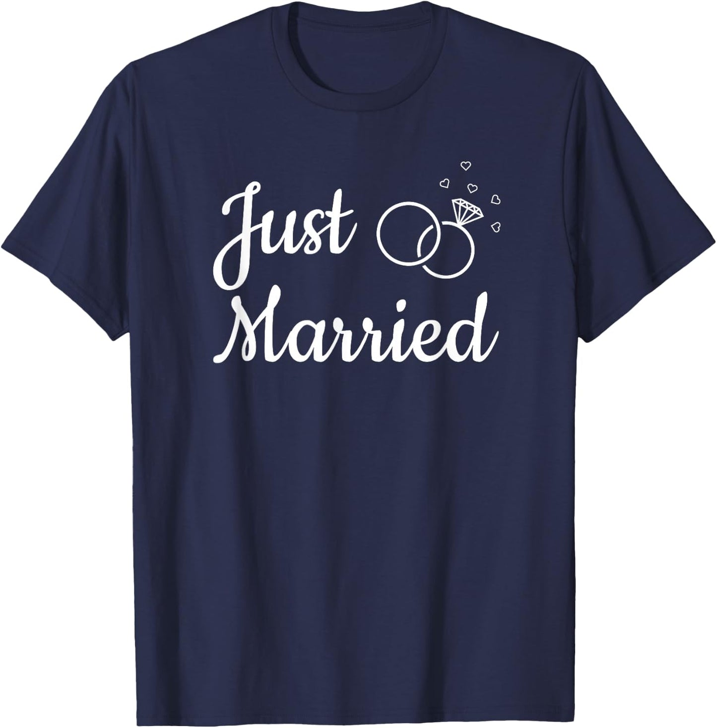 We Just Got Married - Just Married Newlywed Couples T-Shirt - T-Shirt | Navy