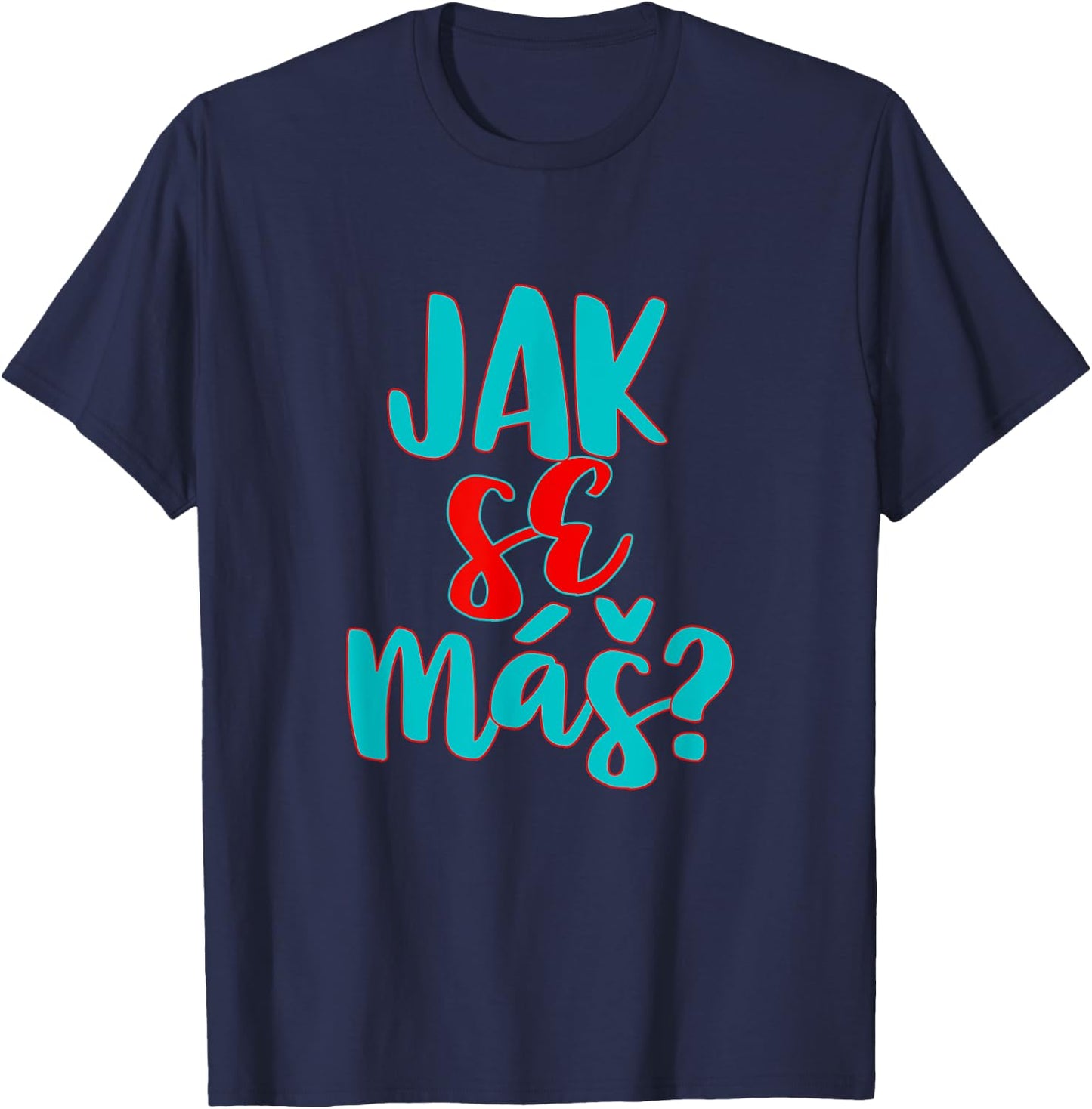 Czech Republic Texan Texas Pride Jak Se Mas T-Shirt - T-Shirt | Navy