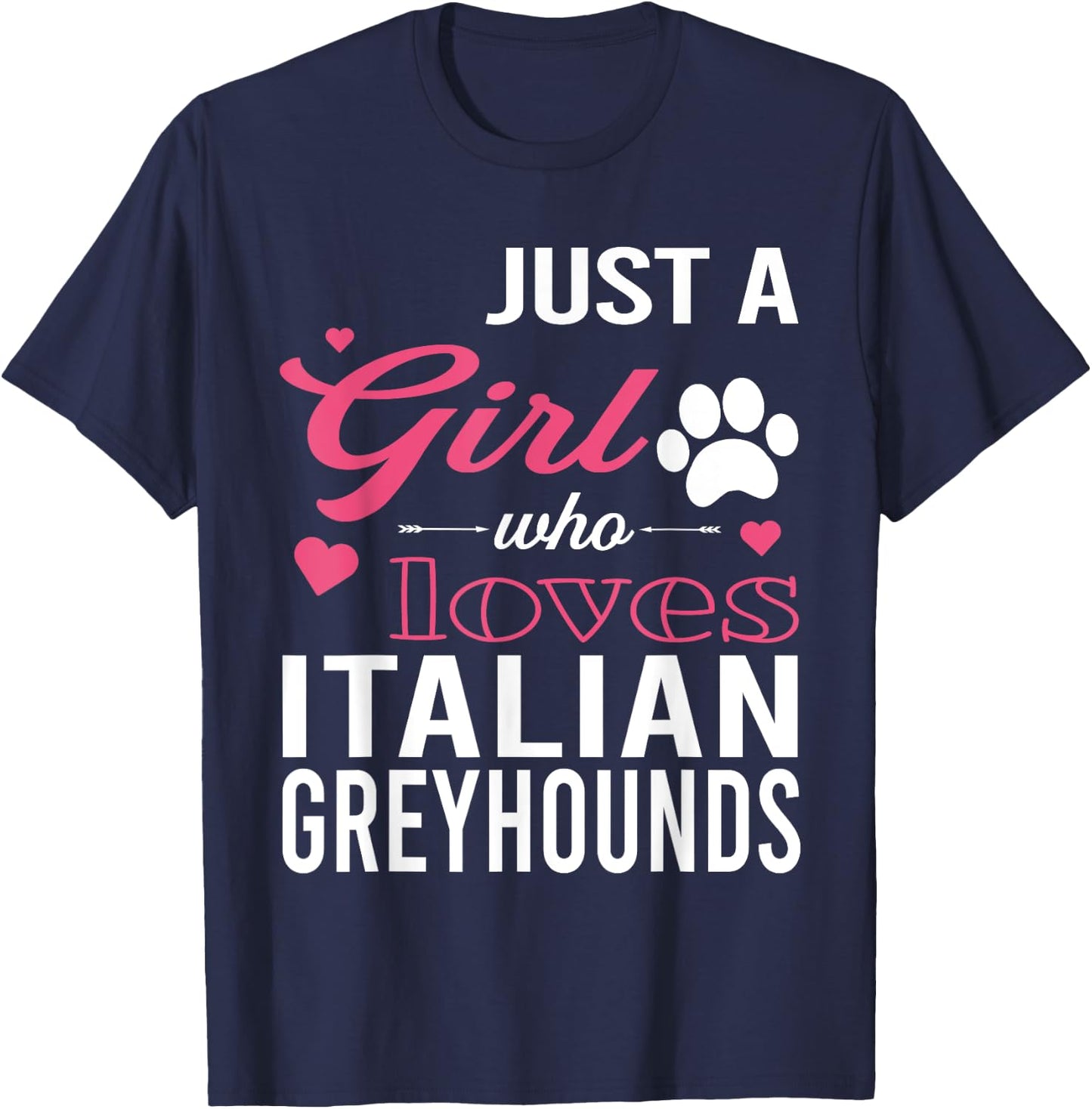 Just A Girl Who Loves ITALIAN GREYHOUNDS | Women Pet Lover T-Shirt - T-Shirt | Navy