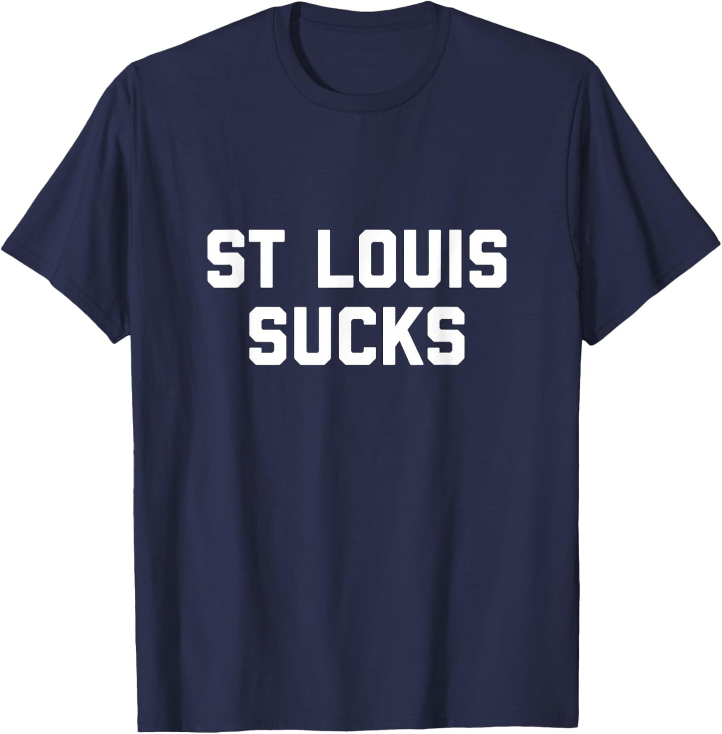 St. Louis Sucks T-Shirt - T-Shirt | Navy