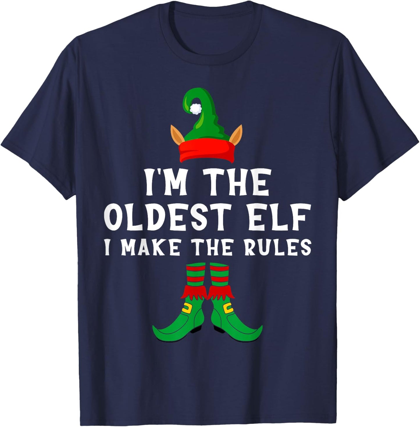 I'm The Oldest Elf I Make The Rules Christmas Grandpa Granny T-Shirt - T-Shirt | Navy