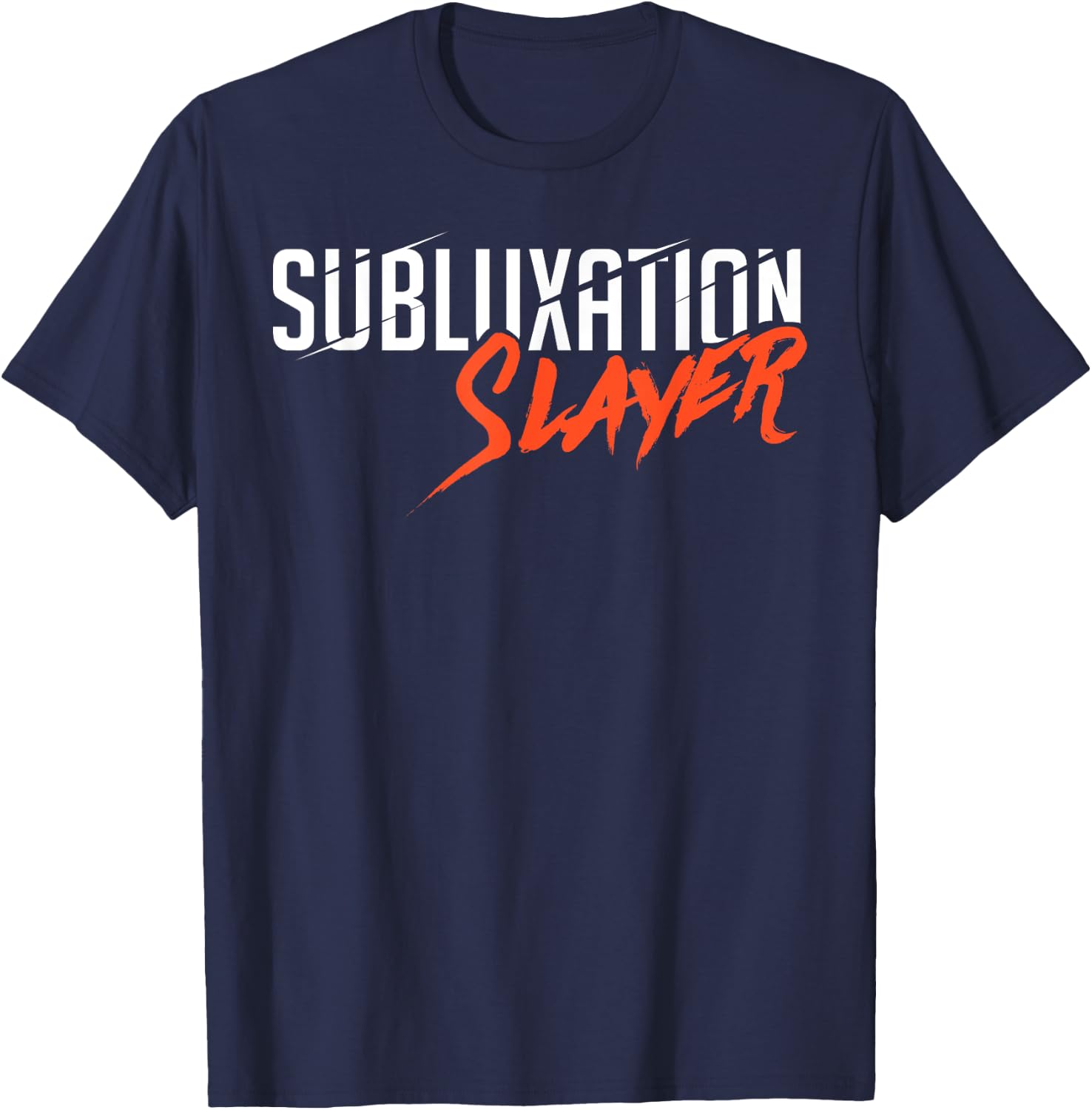 Subluxation Slayer Back Bone Spine Chiropractor Fun T Shirt T-Shirt - T-Shirt | Navy