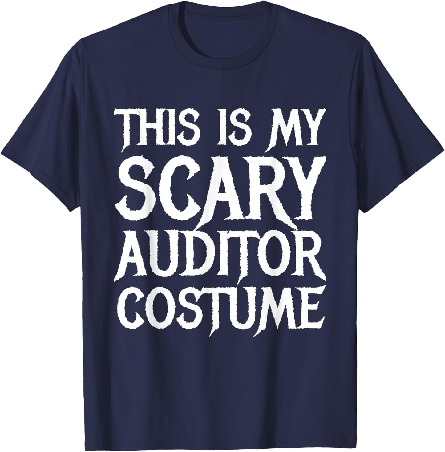This Is My Scary Auditor Costume Halloween Accountant T-Shirt - T-Shirt | Navy