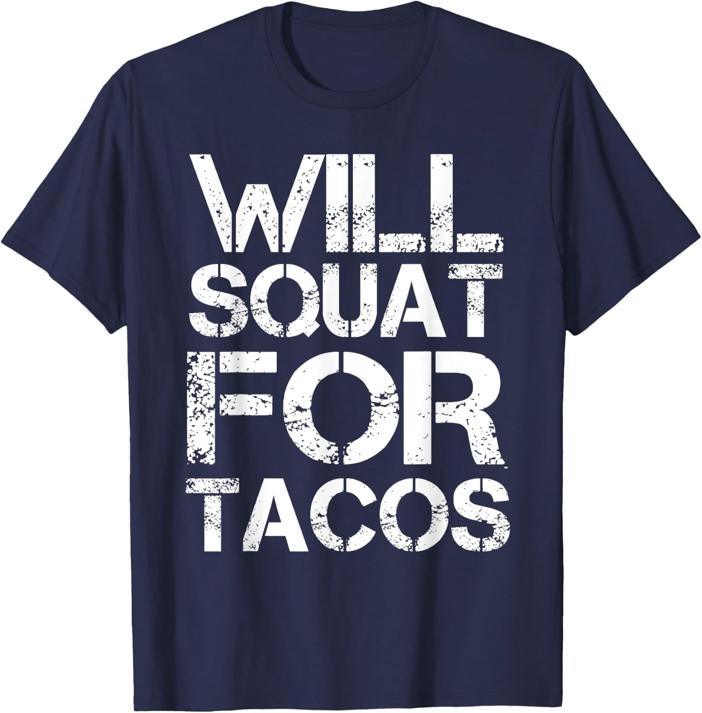 Cinco De Mayo Will Squat For Tacos Fitness Gym Workout Shirt T-Shirt - T-Shirt | Navy