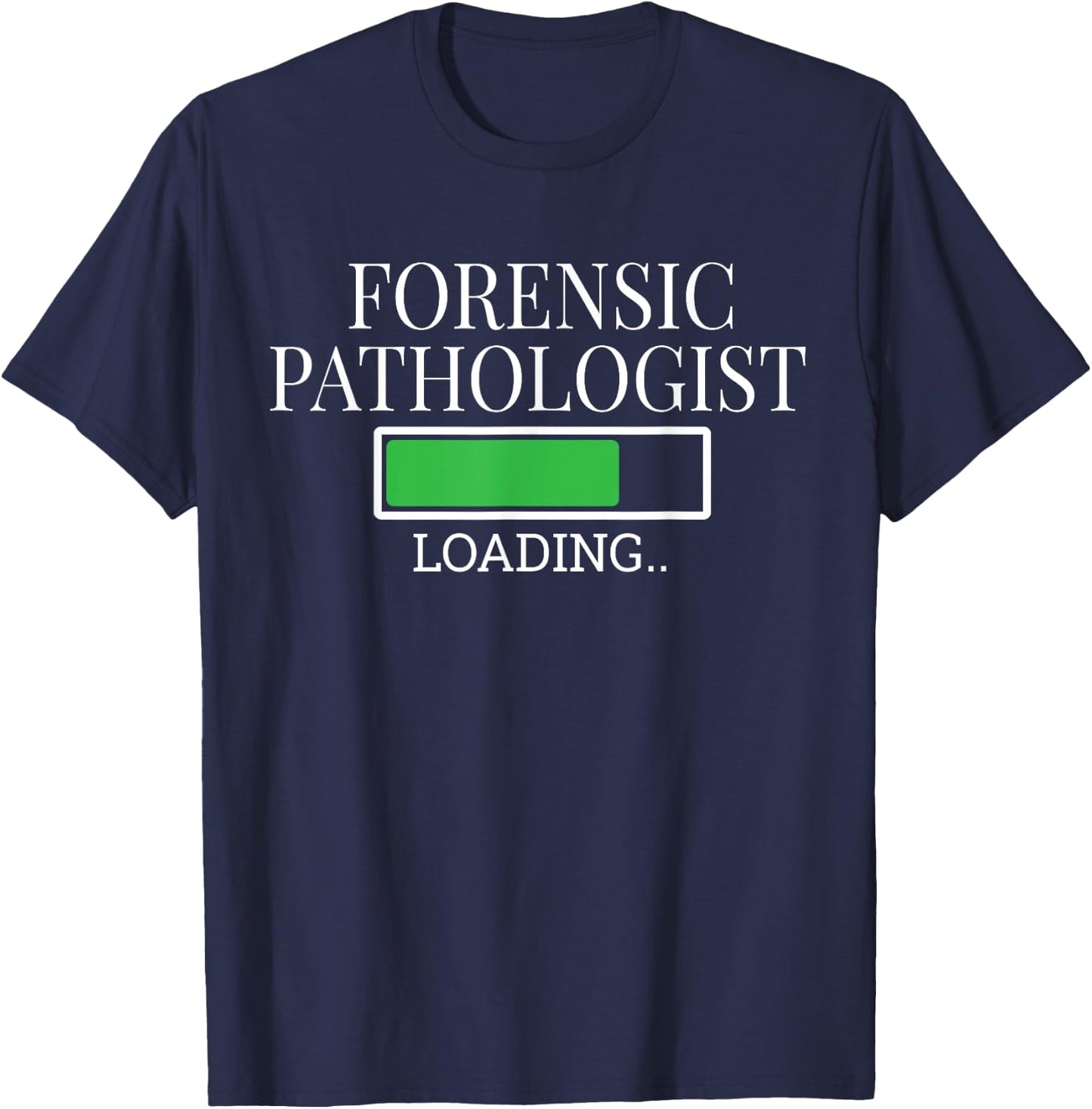 Forensic Pathologist Loading In Progress Future Diagnostic T-Shirt - T-Shirt | Navy