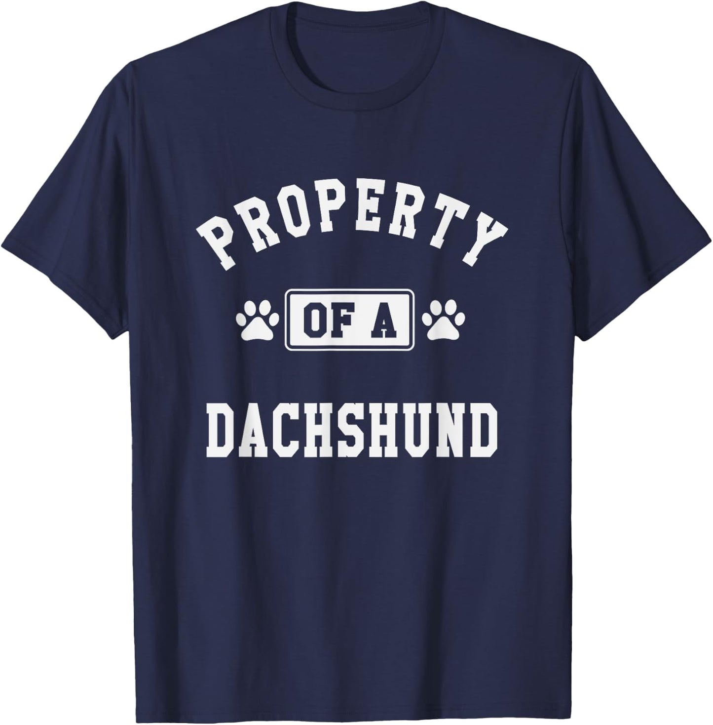Property Of A Dachshund - Dachshund Lover Shirt Gift T-Shirt - T-Shirt | Navy