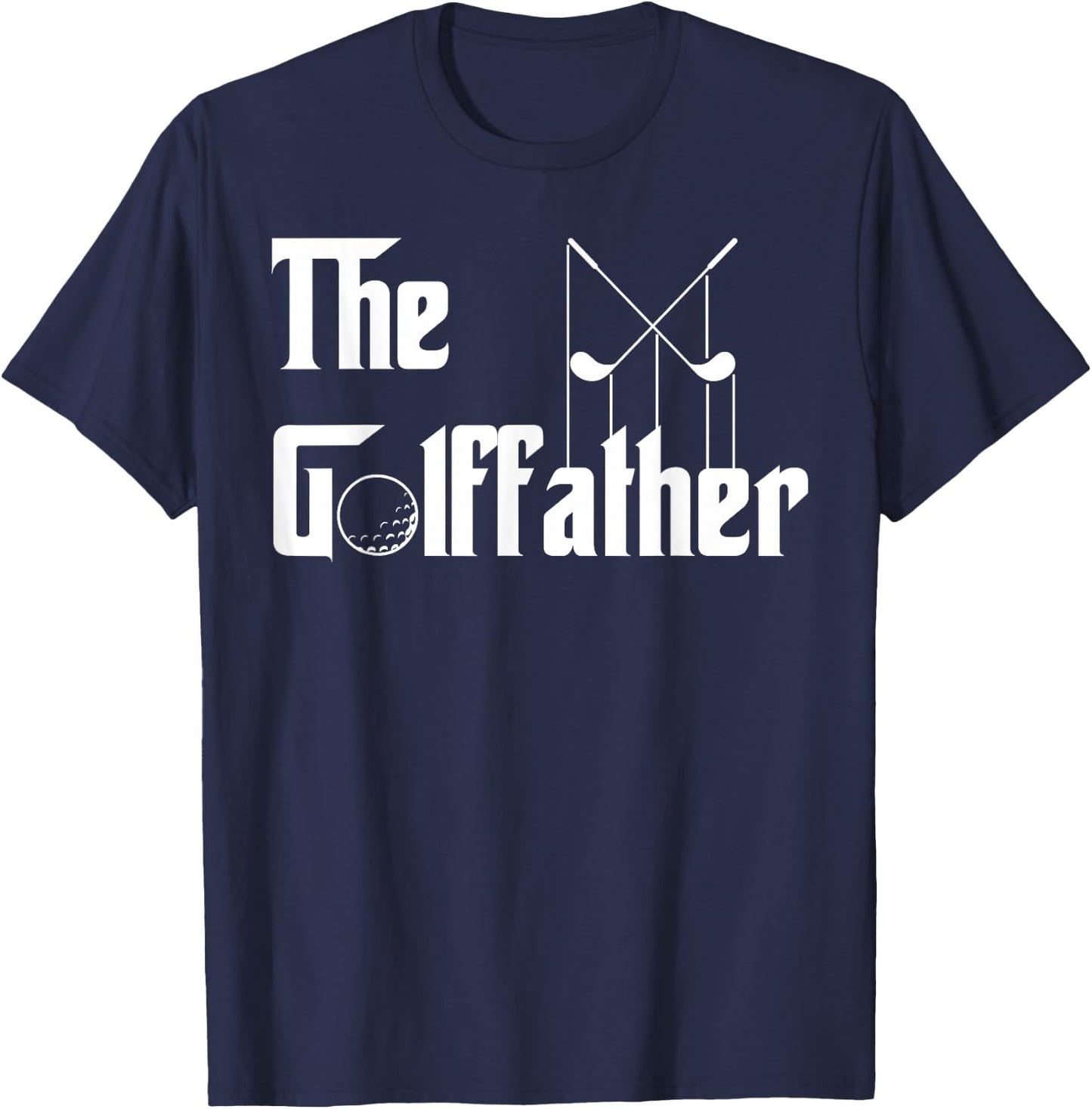 The Golffather Golf Father Funny Golfing Fathers Day T-Shirt - T-Shirt | Navy