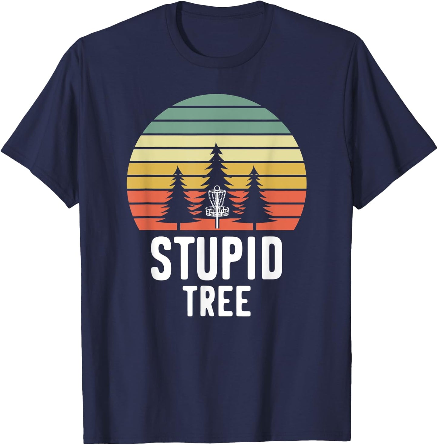 Retro Disc Golf Stupid Tree Funny Frisbee Golf Gift T-Shirt - T-Shirt | Navy