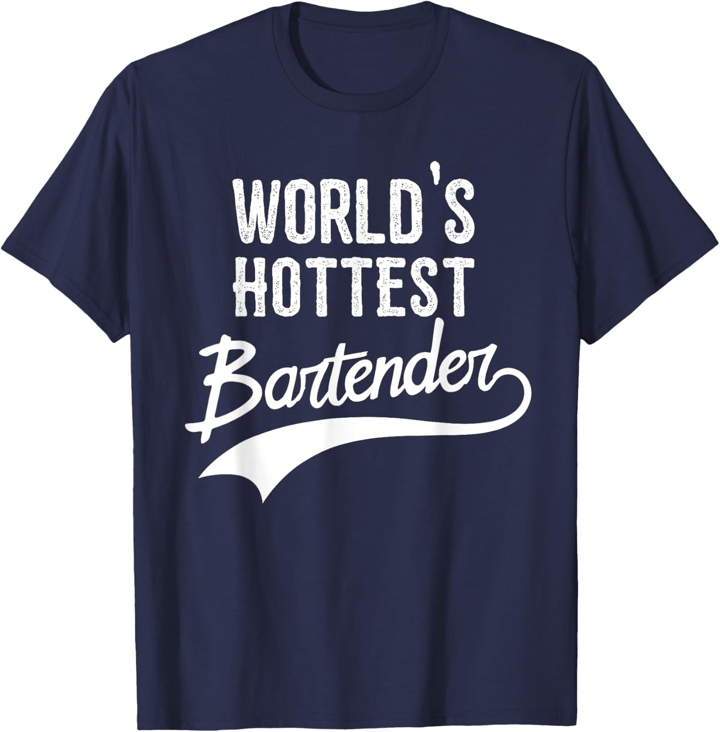 World's Hottest Bartender Funny Bartender Gift T-Shirt - T-Shirt | Navy