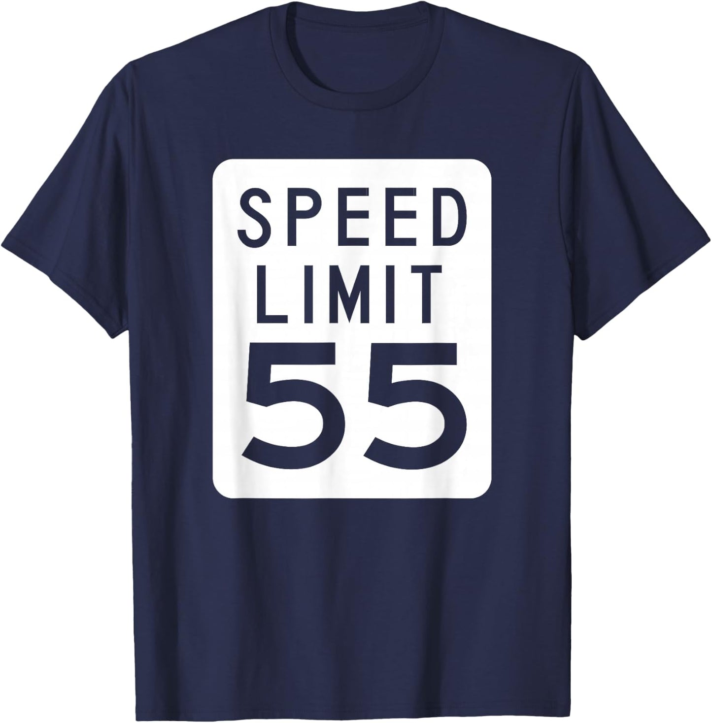 SPEED LIMIT 55 SIGN | Driving Road Sign T-Shirt - T-Shirt | Navy