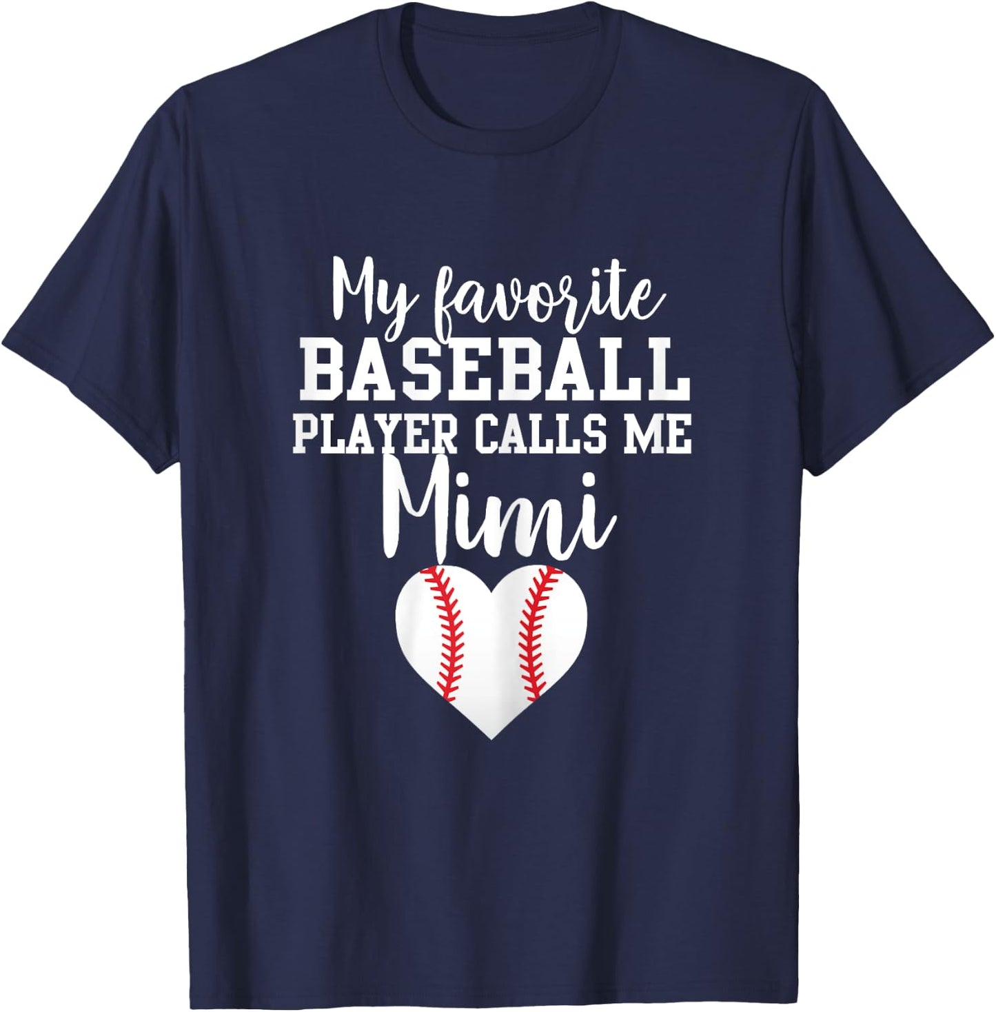 My Favorite Baseball Player Calls Me Mimi T-Shirt - T-Shirt | Navy