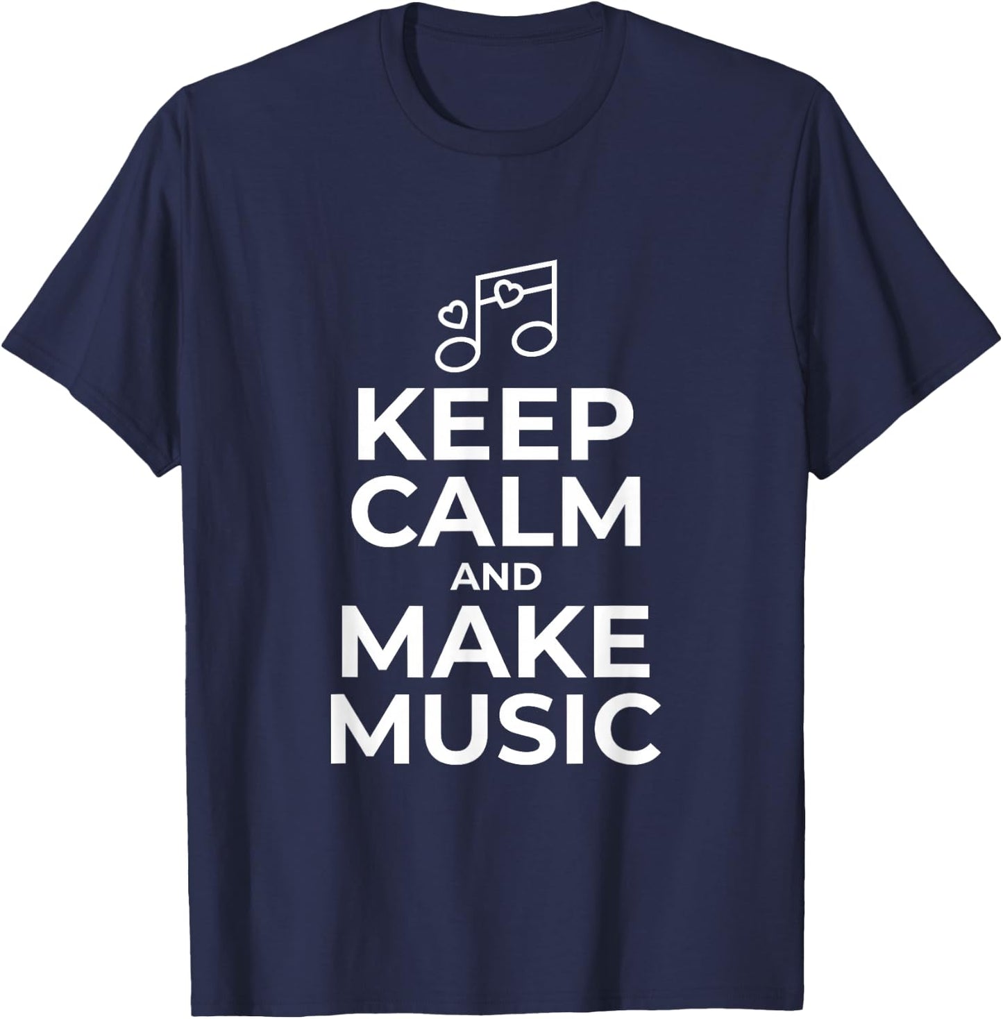 Keep Calm and Make Music Lovers Musician Gift T-Shirt - T-Shirt | Navy